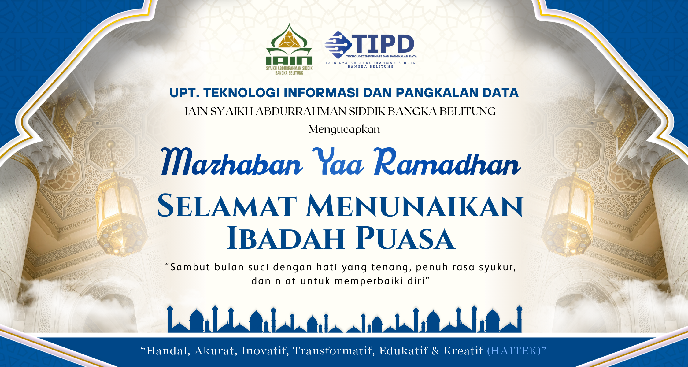 UPT TIPD IAIN SAS BABEL Mengucapkan Selamat Menunaikan Ibadah Puasa Ramadan 1447 Hijriah