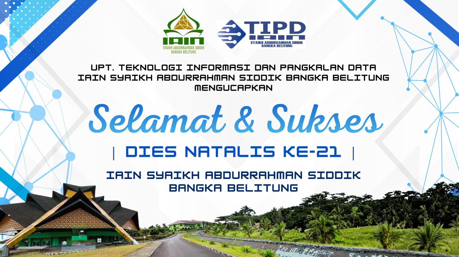 UPT. TIPD Mengucapkan Selamat dan Sukses Dies Natalis Ke-21 IAIN SAS Bangka Belitung
